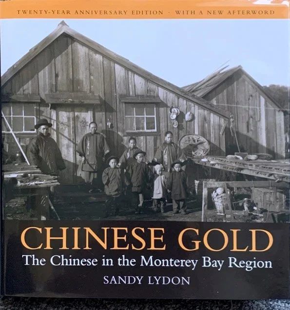 Cover of Chinese Gold: The Chinese in the Monterey Bay Region, by Sandy Lydon
